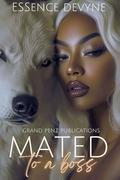 Mated to A Boss by Essence Devyne