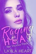 Raging Heat  (Her Vicious Pack #2) by Layla Heart