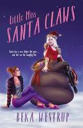 Little Miss Santa Claws: A Sapphic Monster Romance by Beka Westrup