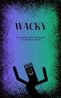 Wacky: A Sentient Object Romance by Nicole Parker