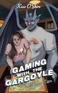 Gaming with the Gargoyle in Hallow's Cove (Hallow's Cove #4) by Kass O'Shire