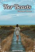 Her Beasts Volume Three: Reverse Harem Kingdom Building LitRPG by Autumn Plunkett