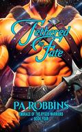 Tethered by Fate: Embrace of the Rygos Warriors - Book Four (Embrace of the Rygos Warriors - Fated Mates #4) by P.A. Robbins
