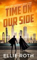 Time on Our Side (Base City Romance #1) by Ellie Roth