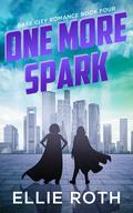 One More Spark (Base City Romance #4) by Ellie Roth
