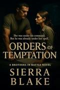 Orders of Temptation by Sierra Blake