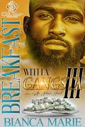 Breakfast With A Gangsta 3: An Urban Novel by Bianca Marie