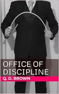 Office of Discipline by Q. D. Brown