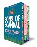 Sons of Scandal Complete Series : A Sweet Romance Series (Books #1-3) by Becky Wade