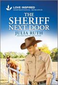 The Sheriff Next Door (Four Sisters Ranch #3) by Julia Ruth