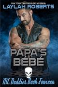Papa's Bébé (MC Daddies #14) by Laylah Roberts