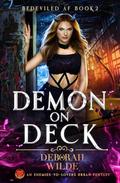 Demon on Deck: An Enemies-to-Lovers Urban Fantasy by Deborah Wilde