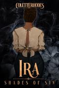 Ira: A Monster Romance (Shades of Sin #6) by Colette Rhodes