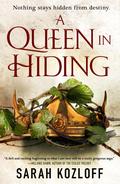 A Queen in Hiding (The Nine Realms #1) by Sarah Kozloff