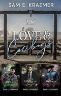 Love & Cowboys: Complete Series by Sam E. Kraemer