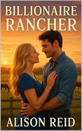 Billionaire Rancher by Alison Reid