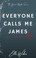 Everyone Calls Me James by Elle Weber