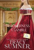 The Governess Gamble: The Duchess Society Book 7 by Tracy Sumner