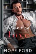 Blurred Love by Hope Ford