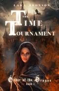 The Time Tournament by Lara Bronson
