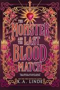 The Monster and the Last Blood Match by K.A. Linde