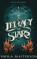 A Legacy of Stars by Sheila Masterson