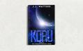 Koru: The Nyrosian Monarch Series by J.J. Watters