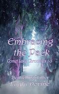 Embracing the Pack: Comet Lake Chronicles Box Set Books 1-3 by Layla Dorine