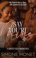Say You're Mine: a Multicultural & Interracial Romance Short Read by Simone Monet
