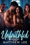 Unfaithful: A Hot Wife Story - Part One by Matthew Lee