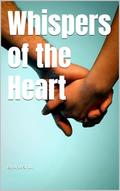Whispers of the Heart by Aryk Smith