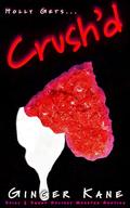 Crush'd: Spicy & Sweet Holiday Monster Erotica (Holly Gets... #3) by Ginger Kane