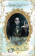 Heir of Broken Souls by Mads Rafferty