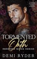 Tormented Oath: A Forced Marriage Mafia Romance by Demi Ryder