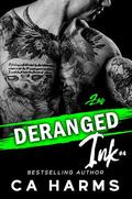 Deranged Book #4 Zac: Single Mom - Surprise Pregnancy by C.A. Harms