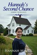 Hannah's Second Chance by Hannah Miller