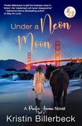 Under a Neon Moon (Pacific Avenue #3) by Kristin Billerbeck
