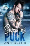 Sweet as Puck (San Diego Seals Hockey #1) by Ann Grech