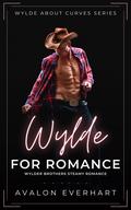 Wylde For Romance (Wylde About Curves #2) by Avalon Everhart