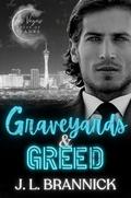 Graveyards & Greed: A Las Vegas Mafia, Billionaire, Dark Comedy Romance: Las Vegas House of Spades by J. L. Brannick