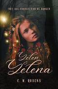 Yelen and Yelena (Gothick Fantasia #1) by C.M. Rosens