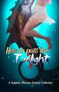 How to Pass the Twilight by Trixie Adara