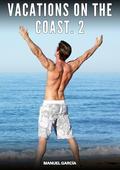 Vacations on the coast. 2: Explicit Gay Erotic Stories in Italian for Adults by Manuel García