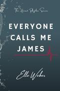 Everyone Calls Me James by Elle Weber