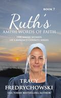 Ruth's Amish Words of Faith (The Amish Women of Lawrence County #7) by Tracy Fredrychowski