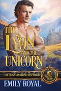 The Lyon and the Unicorn  by Emily Royal