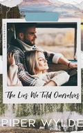 The Lies We Told Ourselves (Willowbrook #2) by Piper Wylde