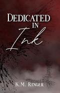 Dedicated in Ink: MM Mafia Short Romance by K.M. Ringer