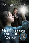 The Viscount and the Witch: A Refency Romantasy by Sahara Kelly