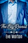The Big Reveal by Eve Morton